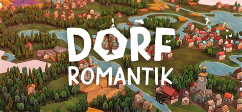 Dorfromantik: A Cozy Journey into Pastoral Perfection!